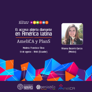 El acceso abierto diamante en América Latina: AmeliCA y PlanS