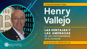 Conversando con Henry Vallejo: Las ventajas y las amenazas de las criptomonedas en el Ecuador