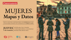 Conversatorio: Mujeres, Mapas y Datos