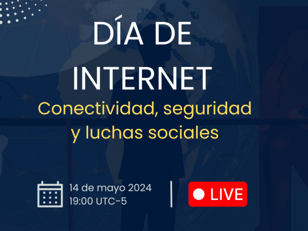 Día Mundial de Internet | Conectividad, derechos y luchas en Internet.