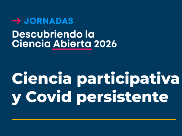 Sesión 1: Ciencia participativa y covid persistente